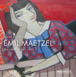 Maike Bruhns: Emil Maetzel