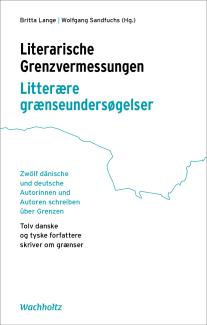 Britta Lange, Wolfgang Sandfuchs: Literarische Grenzvermessungen. Litterære grænseundersøgelser