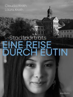Claudia Kroth, Laura Kroth: Eine Reise durch Eutin – Stadtporträts