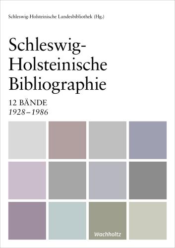 Schleswig-Holsteinische Landesbibliothek: Schleswig-Holsteinische Bibliographie Digitalprodukt / E-Book (Download)
