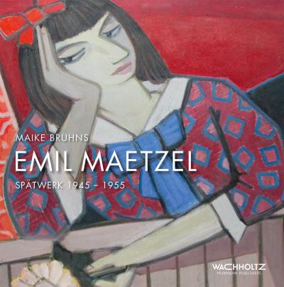 Maike Bruhns: Emil Maetzel 