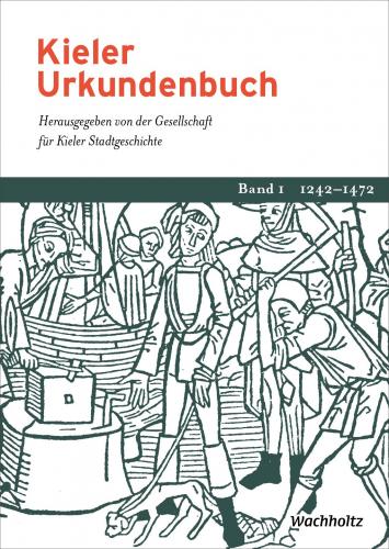 Henning Unverhau, Gesellschaft für Kieler Stadtgeschichte: Kieler Urkundenbuch Hardcover