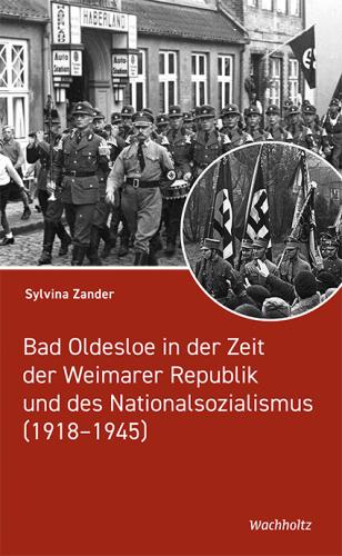 Sylvina Zander: Bad Oldesloe in der Zeit der Weimarer Republik und des Nationalsozialismus Hardcover