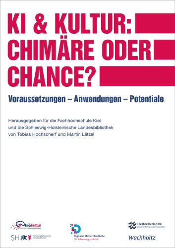 Tobias Hochscherf, Martin Lätzel: KI & Kultur: Chimäre oder Chance? 