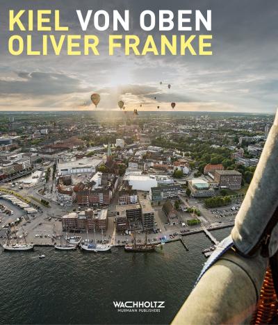 Oliver Franke: Kiel von oben 