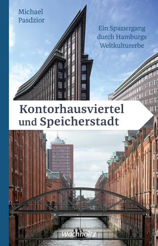 Michael Pasdzior: Kontorhausviertel und Speicherstadt 