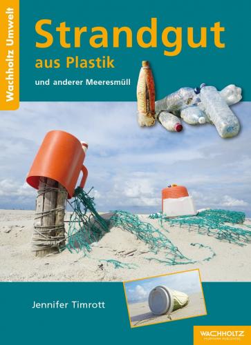 Jennifer Timrott: Strandgut aus Plastik und anderer Meeresmüll 