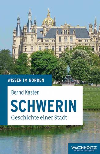 Bernd Kasten: Schwerin Digitalprodukt / E-Book